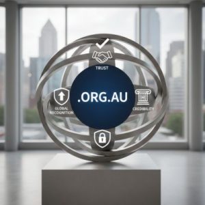 Global Recognition, Trust, and Credibility of .ORG.AU Domains