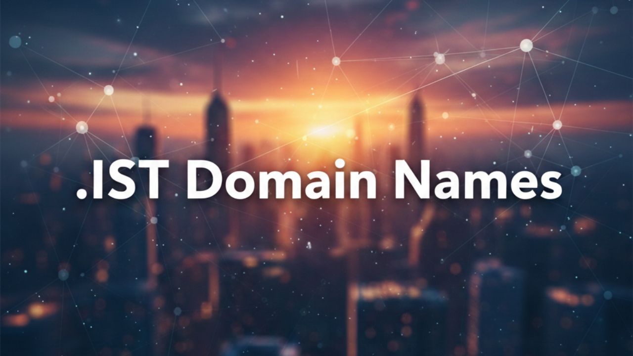 .IST Domain Names .IST Domain Names
