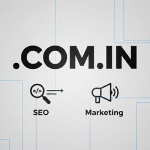 SEO and Marketing Advantages of .COM.IN Domain