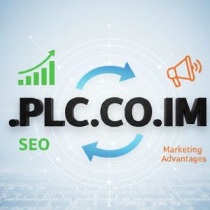 SEO and Marketing Advantages of .PLC.CO.IM Domains