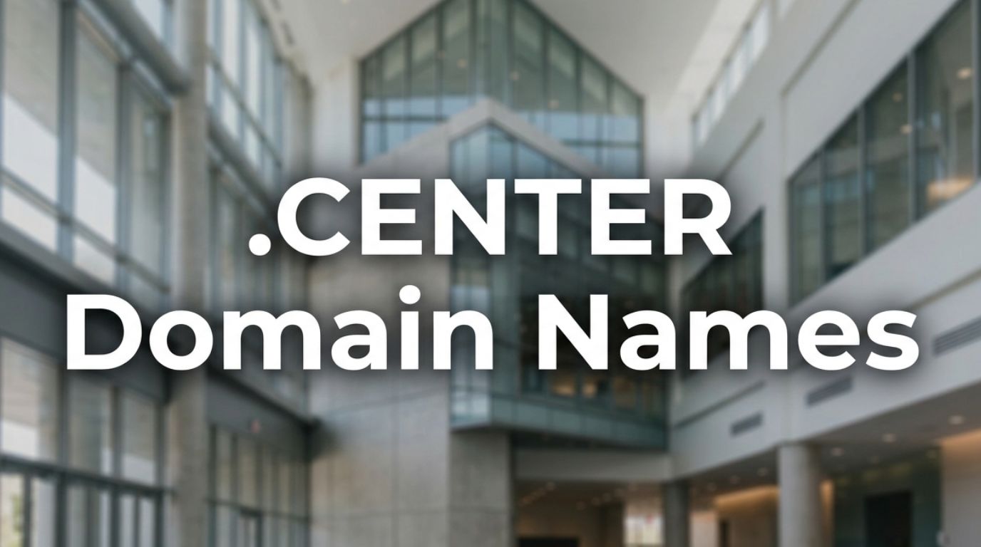 .CENTER Domain Names .CENTER Domain Names