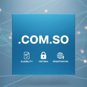 Eligibility Criteria for Registering a .COM.SO Domain