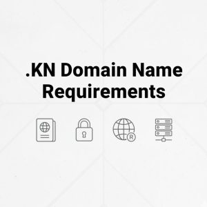 Eligibility Criteria for Registering a .KN Domain