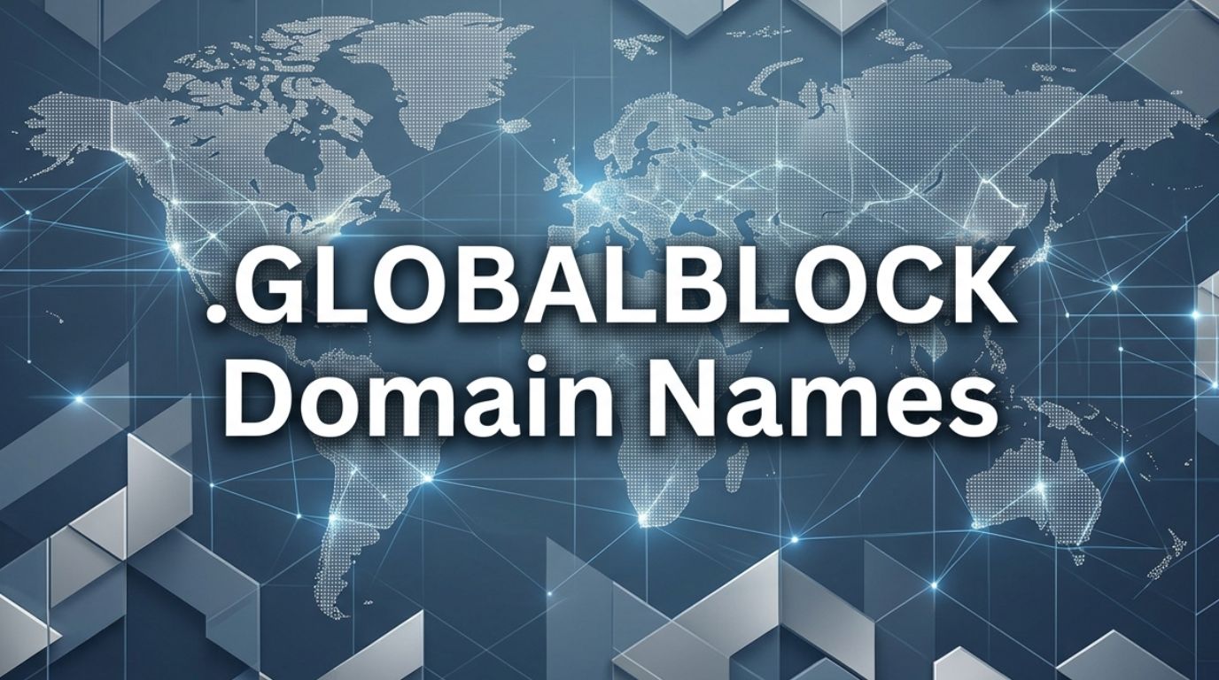 .GLOBALBLOCK Domain Names