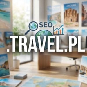 SEO and Marketing Advantages of .TRAVEL.PL Domains